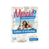 Книга Merci! 1 Cahier d activités (9782090388268) CLE International