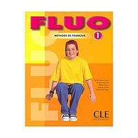 Книга Fluo 1 Livre de l eleve (9782090335538) CLE International