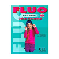 Книга Fluo 2 Cahier d exercices (9782090335576) CLE International