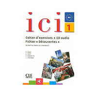 Книга Ici 1 Cahier d exercices + CD audio (9782090353044) CLE International