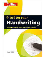 Книга Collins Work on Your Handwriting A2-C2 (9780007469420) Рiдна мова