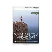 Книга CDIR B1 What Are You Afraid Of? Fears and Phobias (9781107650510) Cambridge University Press