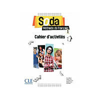 Книга Soda 1 Cahier D'activites (9782090387063) CLE International