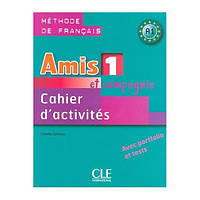 Книга Amis et compagnie 1 Cahier d activités avec portfolio et tests (9782090354911) CLE International