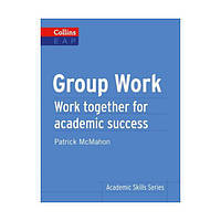 Книга Collins Academic Skills Series: Group Work (9780007507146) ABC