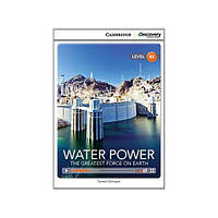 Книга CDIR B2 Water Power: The Greatest Force on Earth (9781107688971) Cambridge University Press