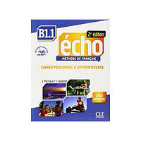 Книга Écho 2e édition B1.1 Cahier d apprentissage avec CD audio et Livre-web (9782090385977) CLE International