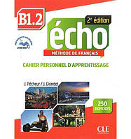 Книга Écho 2e édition B1.2 Cahier d apprentissage avec CD audio et Livre-web (9782090384932) CLE International