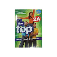 Книга To the Top 2A SB+WB with CD-ROM with Culture Time for Ukraine (9786180509205) MM Publications