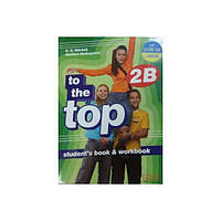 Книга To the Top 2B SB+WB with CD-ROM with Culture Time for Ukraine (9786180509212) MM Publications