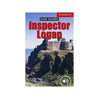 Книга CER 1 Inspector Logan (9780521750806) Cambridge University Press