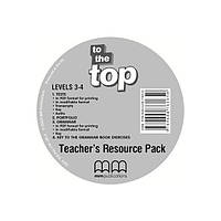 Книга To the Top 3-4 teacher's Resource Pack CD (9789604789641) MM Publications