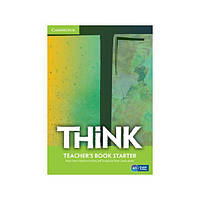 Книга Think Starter teacher's Book (9781107586185) Cambridge University Press