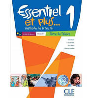 Книга Essentiel et plus... 1 Livre de l eleve + Mp3 CD (9782090387858) CLE International