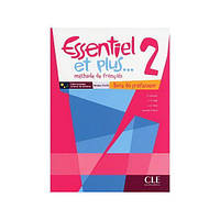 Книга Essentiel et plus... 2 Livre du professeur + CD-ROM professeur (9782090387902) CLE International