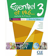 Книга Essentiel et plus... 3 Livre de l eleve + Mp3 CD (9782090387919) CLE International