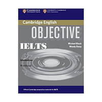 Книга Objective IELTS Intermediate Workbook without answers (Рабочая тетрадь) (9780521608732) Cambridge