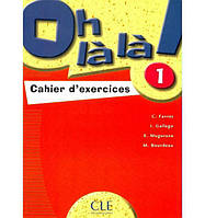 Книга Oh La La! 1 Cahier d exercices (9782090336238) CLE International