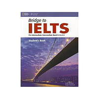 Книга Bridge to IELTS Band 3.5 to 4.5 student's Book (9781133318941) ABC