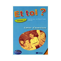 Книга Et toi? 1 Cahier d exercices (9782278059799) Didier