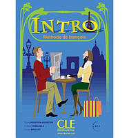 Книга Intro Méthode de Français - Livre de l élève avec CD audio (9782090386004) CLE International