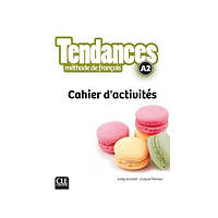 Книга Tendances A2 Cahier d activités (9782090385298) CLE International