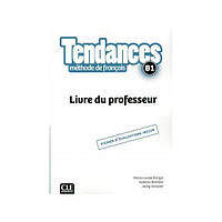 Книга Tendances B1 Livre du Professeur (9782090385335) CLE International