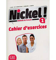 Книга Nickel! Niveau 1 Cahier d exercises (9782090384994) CLE International