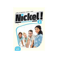 Книга Nickel! Niveau 2 Livre De L Eleve + DVD-ROM (9782090385014) CLE International