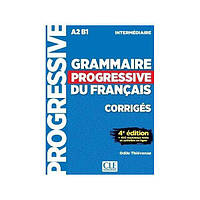 Книга Grammaire Progressive du Français 4e Édition Intermédiaire Corrigés (9782090381047) CLE International