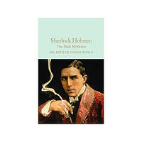 Книга Sherlock Holmes: The Dark Mysteries (9781909621794) Macmillan