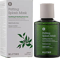 Успокаивающая сплэш-маска BLITHE Patting Splash Mask Soothing and Healing Green Tea 150 мл