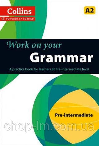 Work on Your Grammar A2 Pre-Intermediate / Collins, фото 2