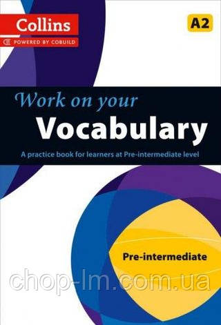 Work on Your Vocabulary A2 Pre-Intermediate / Collins, фото 2