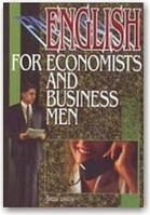Англійська для економістів і бізнесменів. English for economists and businessmen.