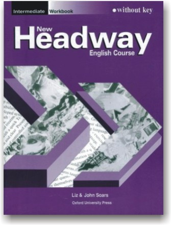 New Headway English Course. Intermediate. Workbook without Key