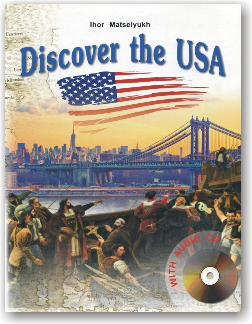 Discover the USA. Відкрий Сполучені Штати Америки. Навчальний посібник (+CD)
