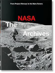 The NASA Archives. 40th Ed. Piers Bizony