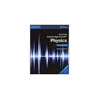 Книга Cambridge IGCSE® Physics 2nd Edition Workbook (9781107614888) Cambridge University Press Education