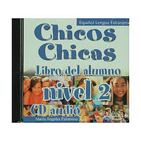 Книга Chicos Chicas 2 CD audio (9788477117858) Edelsa