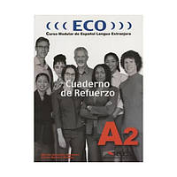 Книга ECO A2 Cuaderno de refuerzo (9788477118879) Edelsa