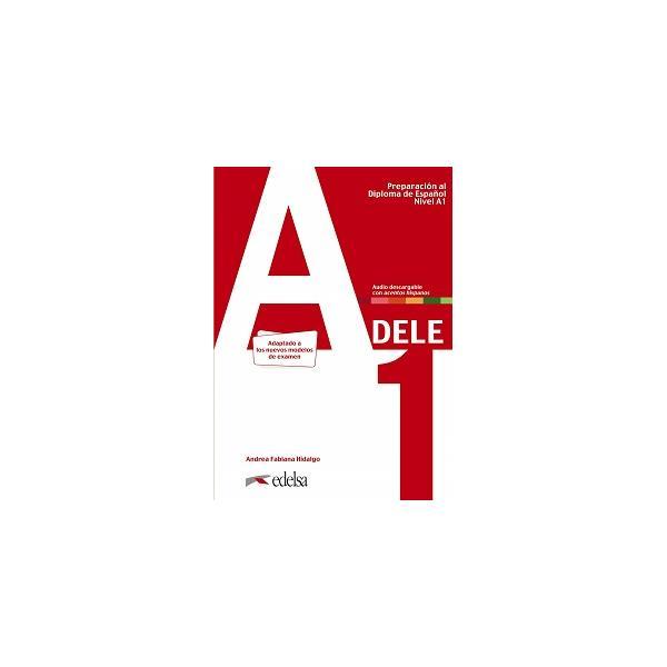 Книга Preparación al DELE A1 Libro del alumno + audio descargable (9788490817216) Edelsa