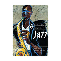 Книга The Cambridge Companion to Jazz (9780521663885) Cambridge University Press Education