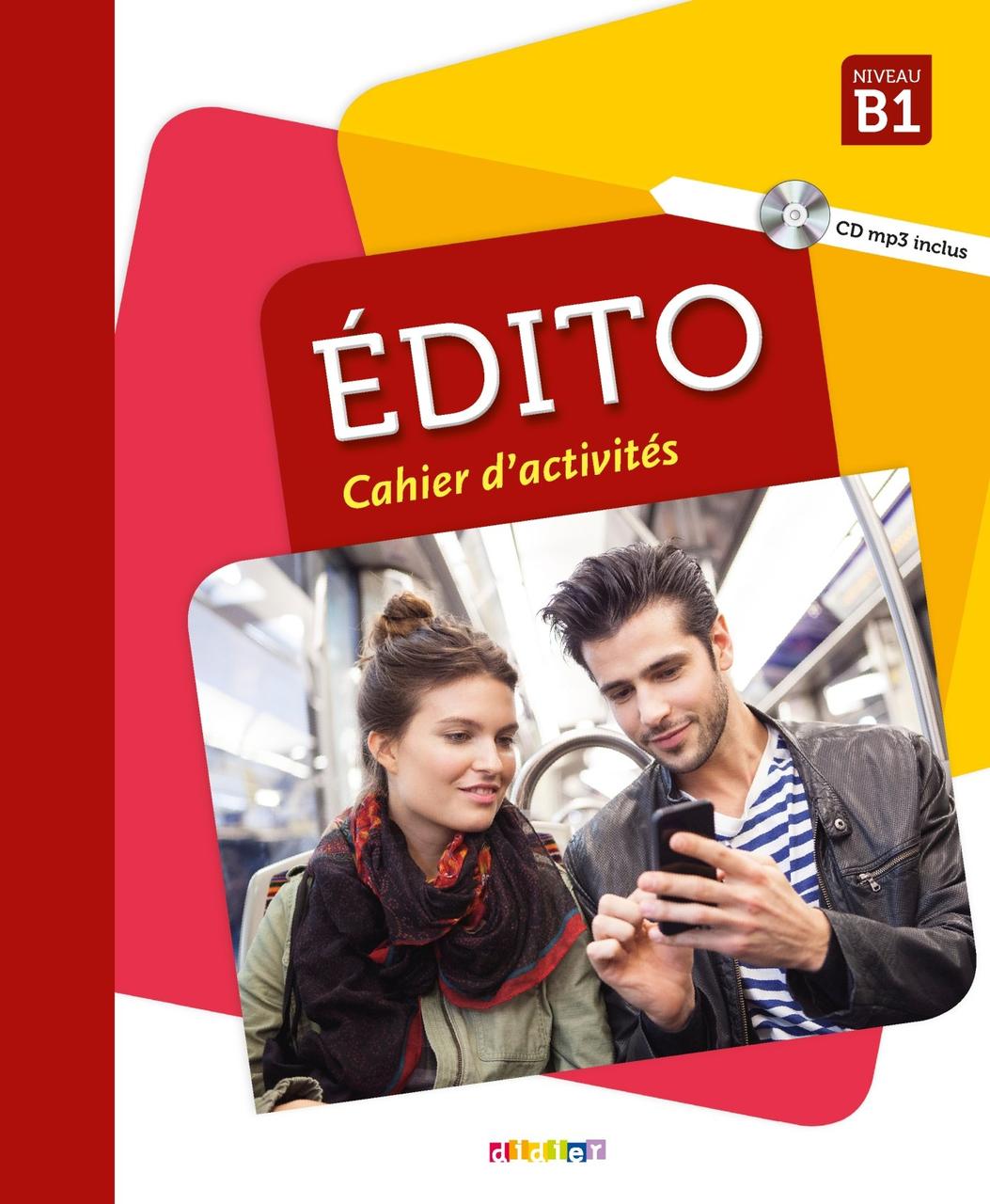 Книга Edito B1 Cahier d'exercices + CD mp3 Edition 2018 (9782278090037) Didier