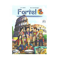 Книга Forte! 2 (A1+) Libro dello studente ed esercizi + CD audio (9789606930447) Edilingua