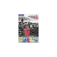 Книга Think 2nd Ed 5 (C1) Teacher's Book with Digital Pack British English (9781108943468) Cambridge