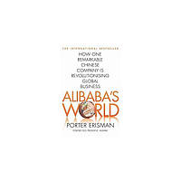 Книга Alibaba's World: How a Remarkable Chinese Company is Changing the Face of Global Business