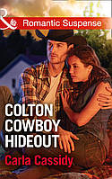 Книга Romantic Suspense: Colton Cowboy Hideout (9780263919394) Mills & Boon