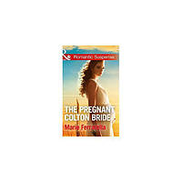 Книга Romantic Suspense: Pregnant Colton Bride,The (9780263919417) Mills & Boon