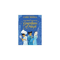Книга Guardians of Magic (9781447277989) Macmillan Children's Books